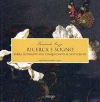 Visualizza i dettagli per RICERCA E SOGNO -TERRA D`OTRANTO DAL CINQUECE Immagine di RICERCA E SOGNO -TERRA D`OTRANTO DAL CINQUECE